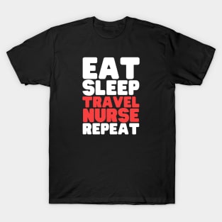 Eat Sleep Travel Nurse Repeat T-Shirt